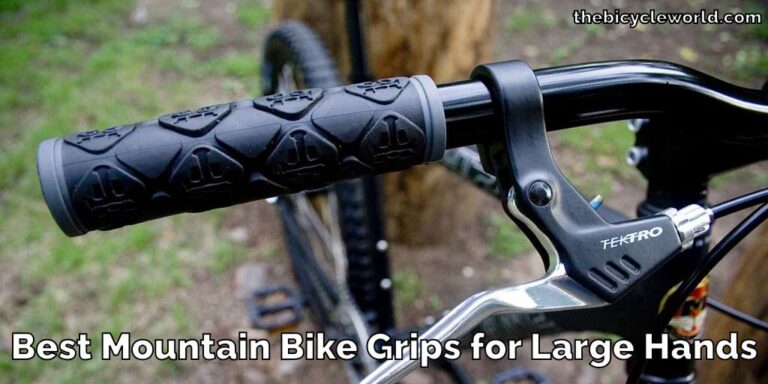 Best Mountain Bike Grips for Large Hands