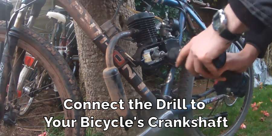 Connect the Drill to Your Bicycle's Crankshaft