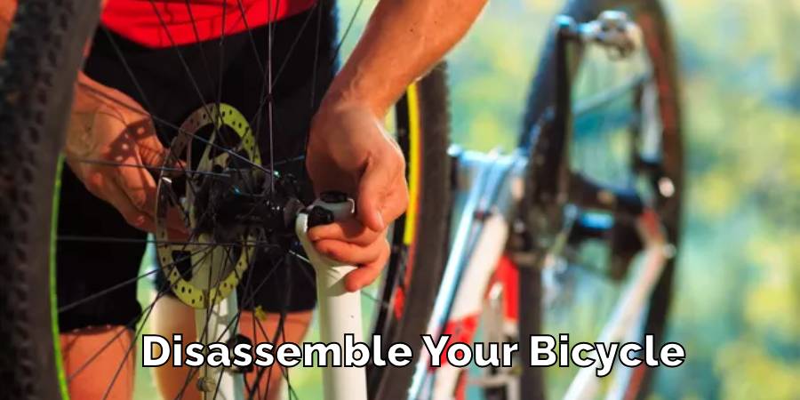 Disassemble Your Bicycle