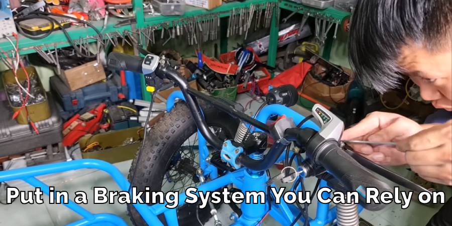 Put in a Braking System You Can Rely on