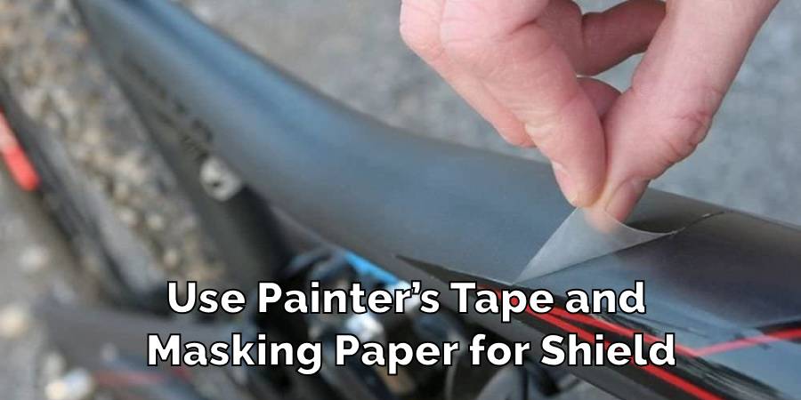 Use Painter’s Tape and Masking Paper for Shield