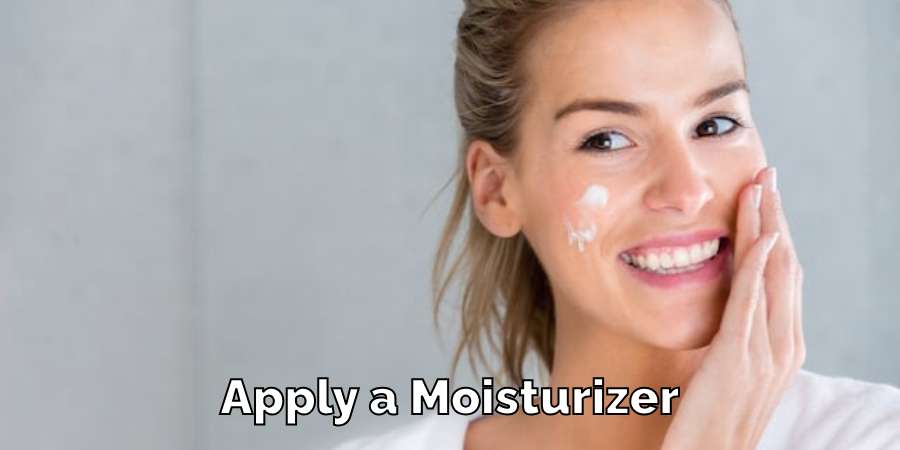 Apply a Moisturizer