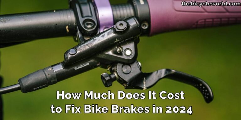 How Much Does It Cost to Fix Bike Brakes in 2024