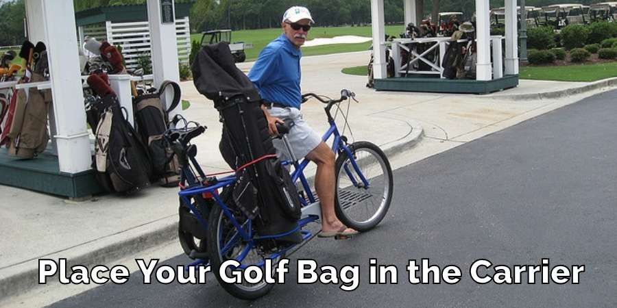 Place Your Golf Bag in the Carrier