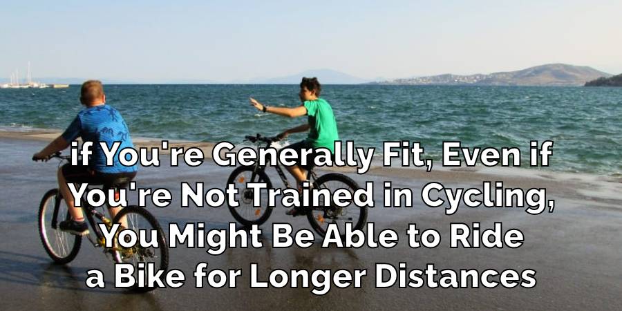 How Far Can You Cycle without Training