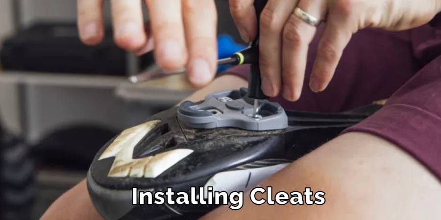 Installing Cleats