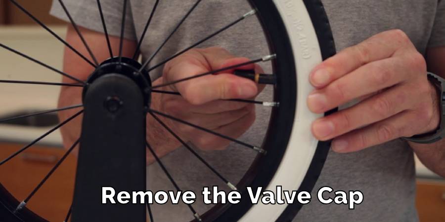 Remove the Valve Cap